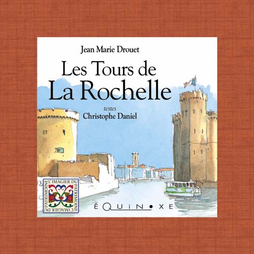 LES TOURS DE LA ROCHELLE ( ed.fran�aise)